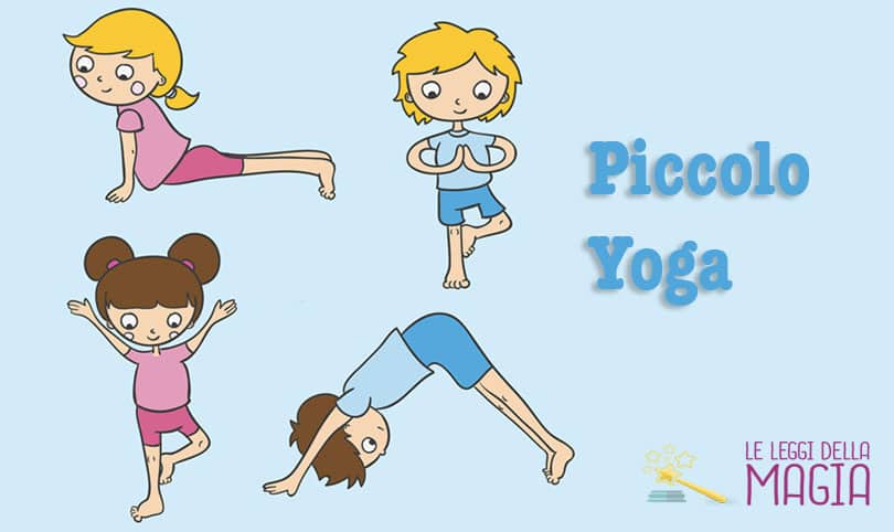 Il Piccolo Yoga Lo Yoga Per Bambini Leggi Della Magia